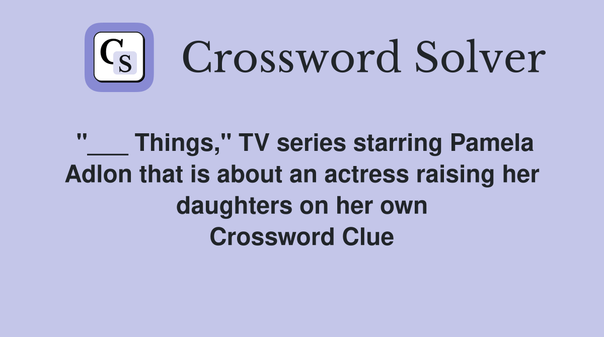 Things," TV series starring Pamela Adlon that is about an actress